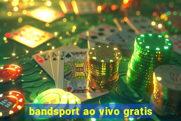 bandsport ao vivo gratis